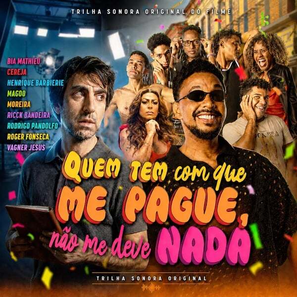 Cover art for Quem Tem Com Que Me Pague, Não Me Deve Nada (Trilha Sonora)